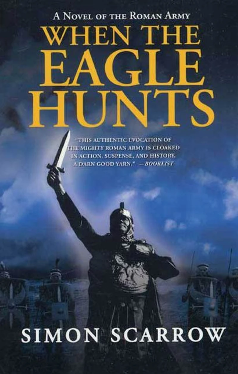 When the Eagle Hunts: A Novel of Roman Army