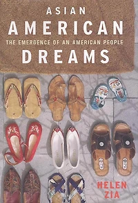 Asian American Dreams: The Emergence of an People