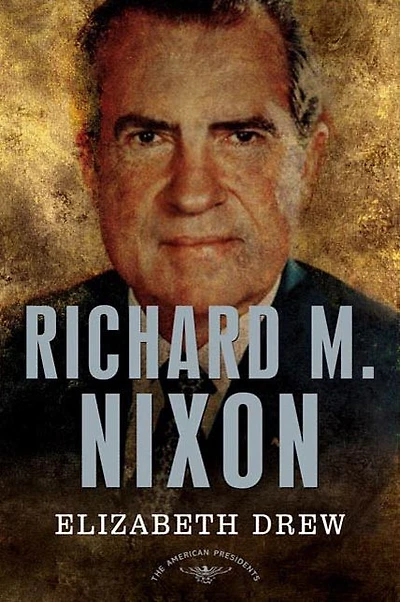 Richard M. Nixon: The American Presidents Series: 37th President, 1969-1974