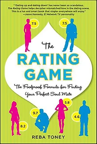 The Rating Game: Foolproof Formula for Finding Your Perfect Soul Mate