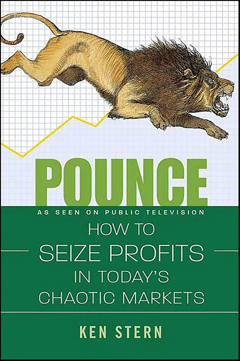 Pounce: How to Seize Profit Today's Chaotic Markets