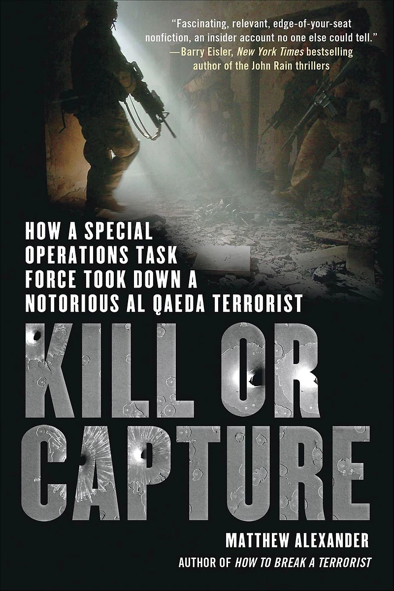 Kill or Capture: How a Special Operations Task Force Took Down Notorious al Qaeda Terrorist
