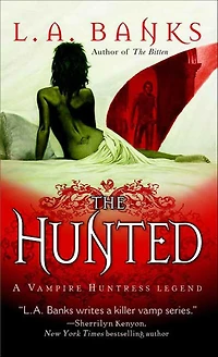 The Hunted (Vampire Huntress Legend Series #3)