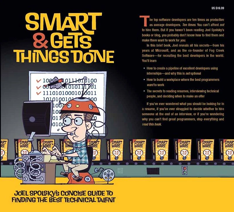 Smart and Gets Things Done: Joel Spolsky's Concise Guide to Finding the Best Technical Talent