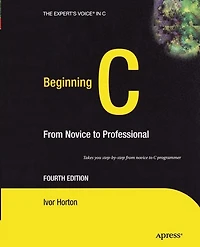 Beginning C: From Novice to Professional