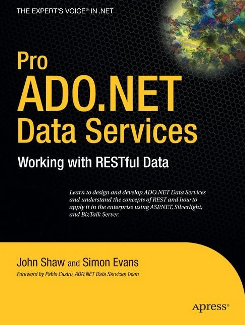 Pro ADO.NET Data Services: Working with RESTful Data