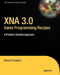 XNA Game Programming Recipes: A Problem-Solution Approach