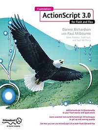 Foundation ActionScript 3.0 for Flash and Flex