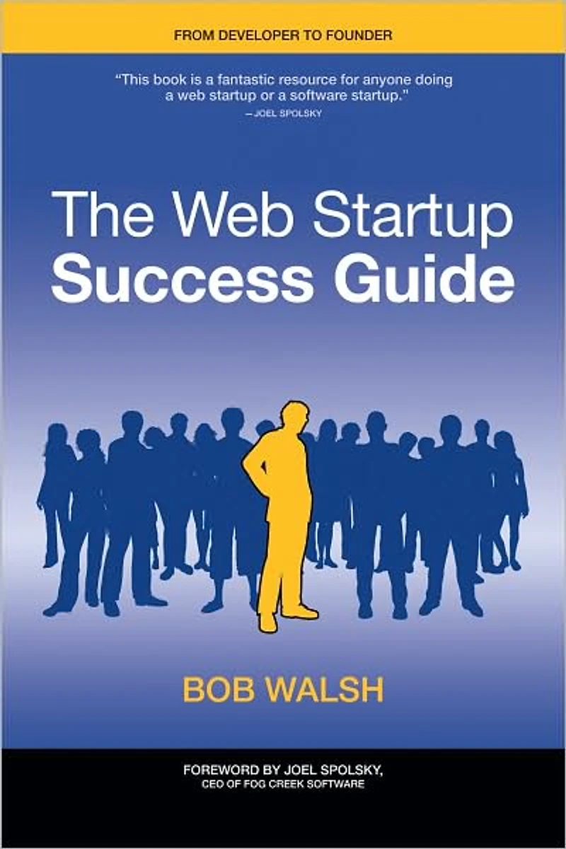 The Web Startup Success Guide