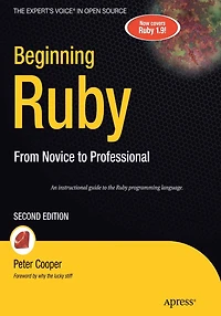 Beginning Ruby: From Novice to Professional