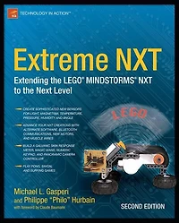 Extreme NXT: Extending the LEGO MINDSTORMS NXT to Next Level, Second Edition