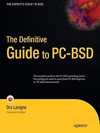 The Definitive Guide to PC-BSD: Frugal Unix for Power Users