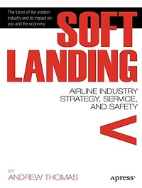 Soft Landing: Airline Industry Strategy, Service, and Safety