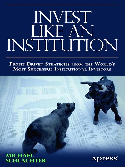 Invest Like an Institution: Professional Strategies for Funding a Successful Retirement