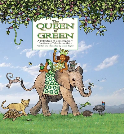 The Queen of Green: A Collection of Contemporary Cautionary Tales from Africa