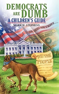 Democrats Are Dumb: A Children's Guide