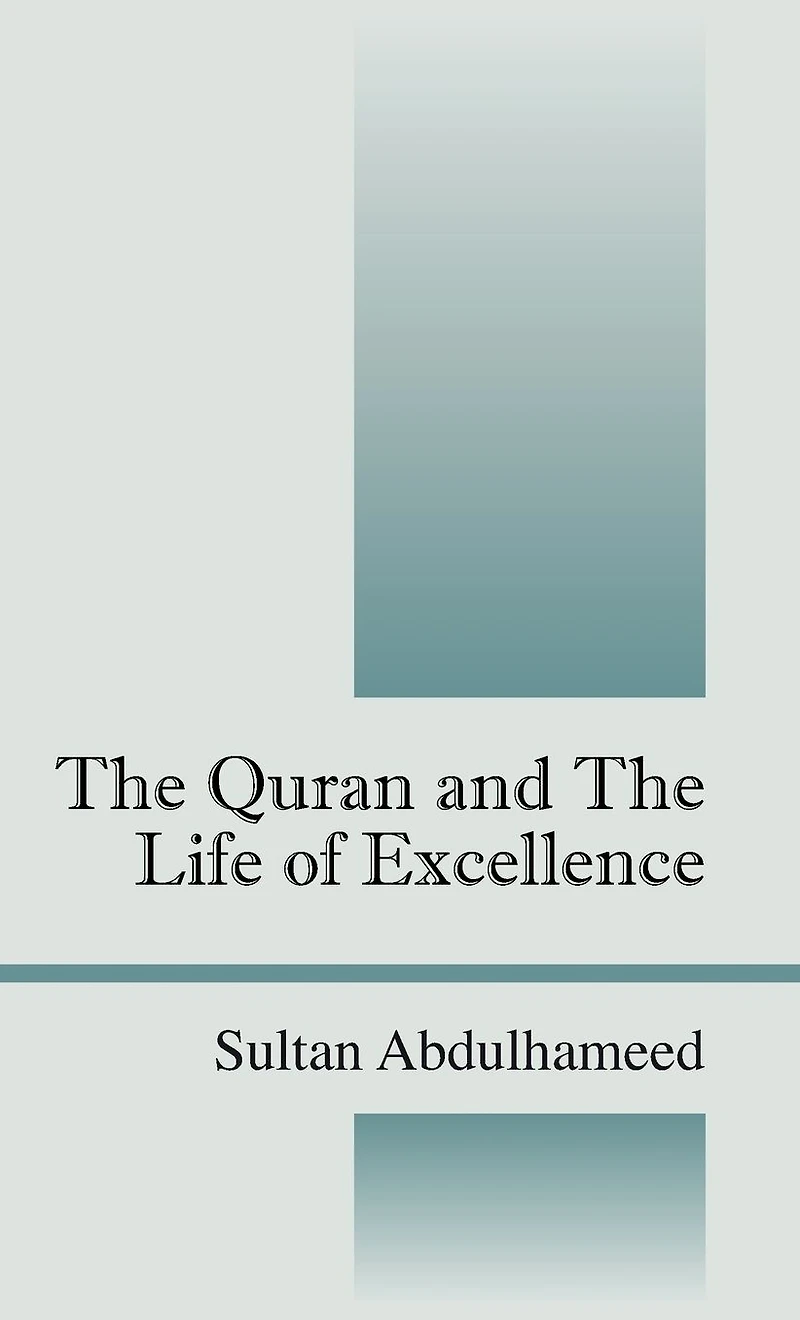 The Quran and Life of Excellence