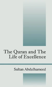 The Quran and Life of Excellence