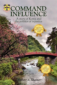 Command Influence: A Story of Korea and the Politics Injustice