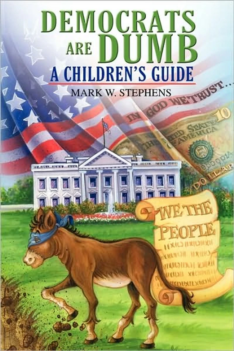 Democrats Are Dumb: A Children's Guide