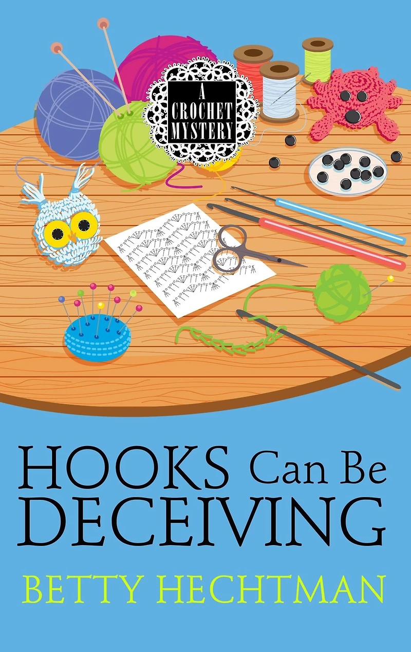 Hooks Can Be Deceiving (Crochet Mystery Series #13)