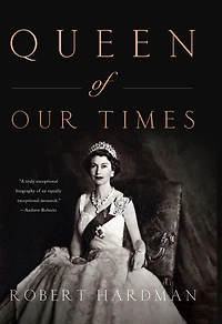 Queen of Our Times: The Life Elizabeth II