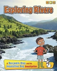 Exploring Rivers: A Benjamin Blog and His Inquisitive Dog Investigation