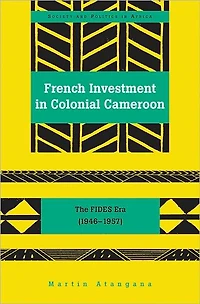 French Investment in Colonial Cameroon: The FIDES Era (1946-1957)
