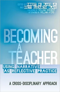 Becoming A Teacher: Using Narrative as Reflective Practice. Cross-Disciplinary Approach