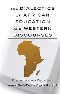 The Dialectics of African Education and Western Discourses: Counter-Hegemonic Perspectives