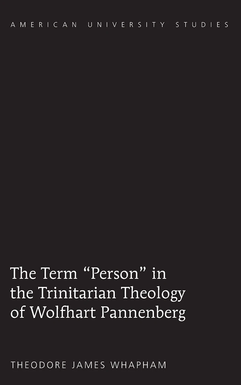 The Term «Person» in the Trinitarian Theology of Wolfhart Pannenberg