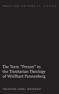 The Term «Person» in the Trinitarian Theology of Wolfhart Pannenberg