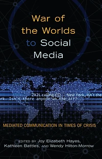 War of the Worlds to Social Media: Mediated Communication Times Crisis