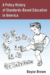 A Policy History of Standards-Based Education America