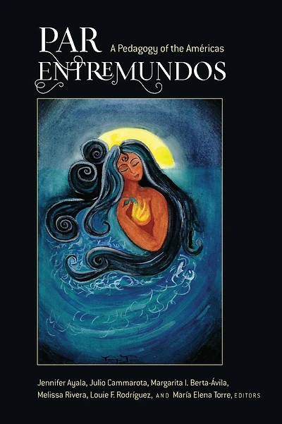 PAR EntreMundos: A Pedagogy of the Américas