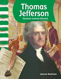 Thomas Jefferson: Declarar nuestra libertad
