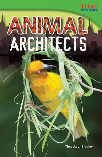 Animal Architects (TIME FOR KIDS Nonfiction Readers)
