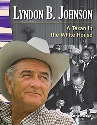 Lyndon B. Johnson: A Texan in the White House