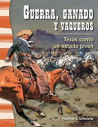 Guerra, ganado y vaqueros: Texas como un estado joven