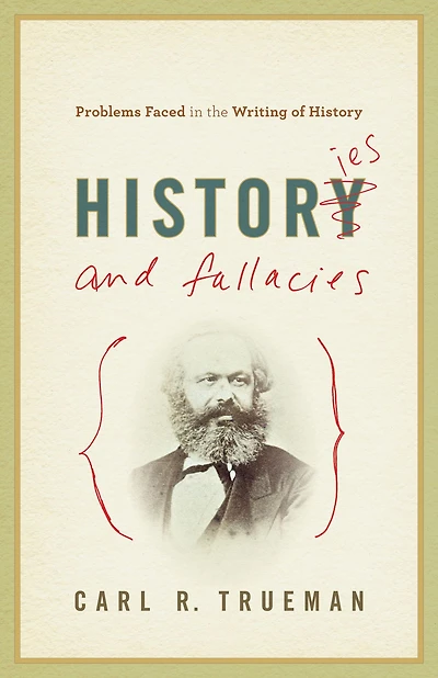 Histories and Fallacies: Problems Faced the Writing of History