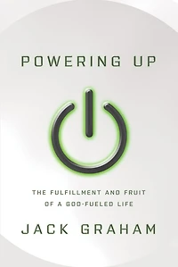 Powering Up: The Fulfillment and Fruit of a God-fueled Life