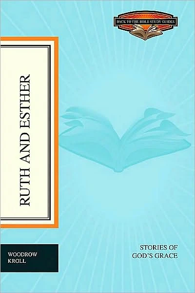 Ruth and Esther: Stories of God's Grace