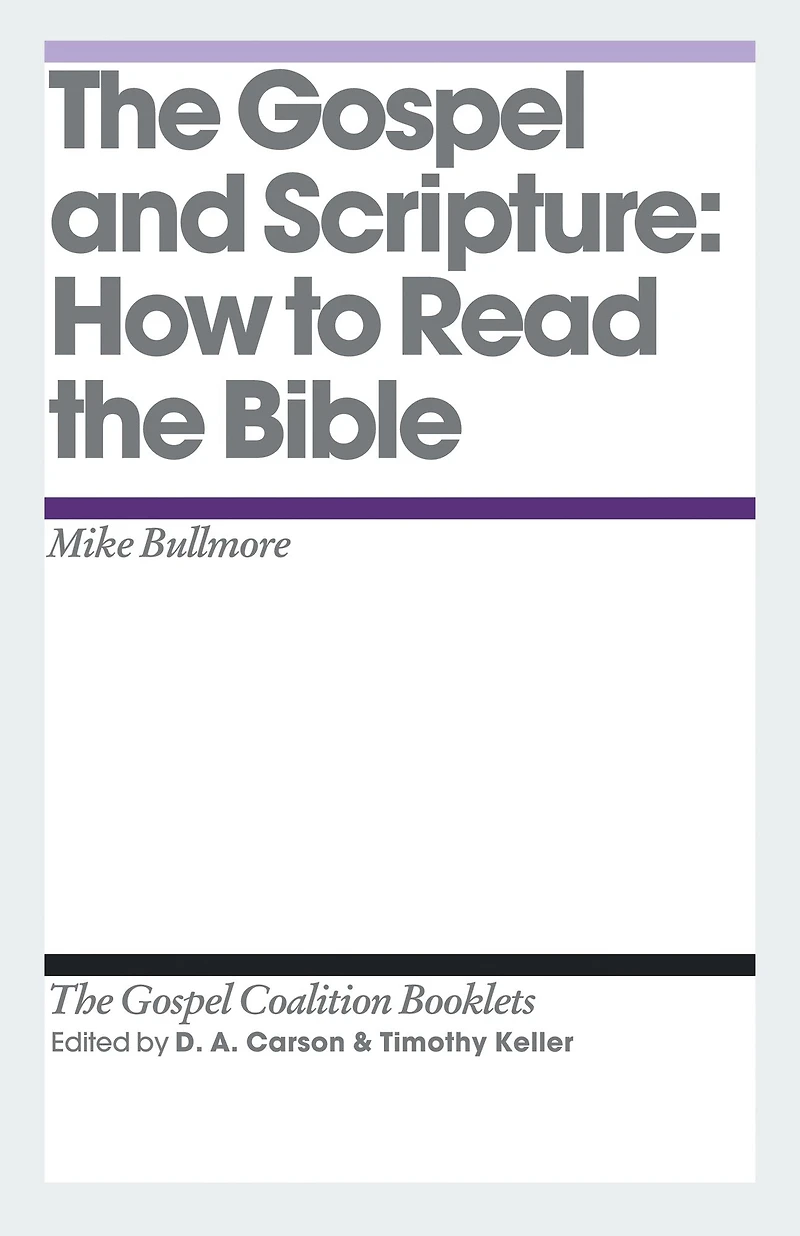 the Gospel and Scripture: How to Read Bible