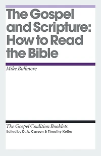 the Gospel and Scripture: How to Read Bible