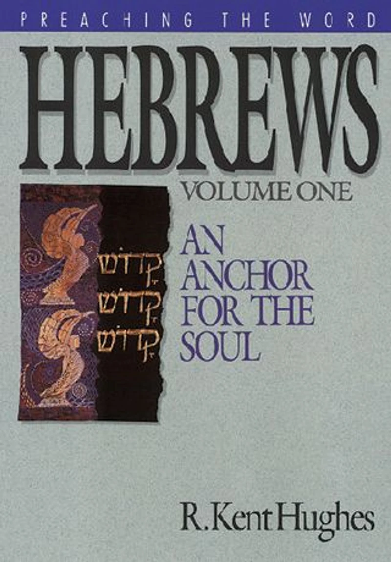 Hebrews, Volume 1: An Anchor for the Soul