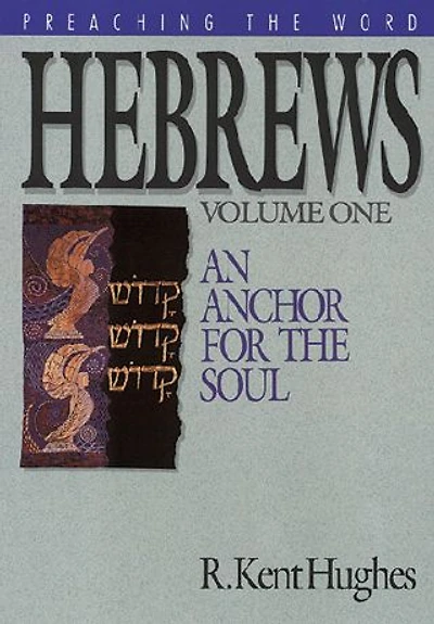 Hebrews, Volume 1: An Anchor for the Soul
