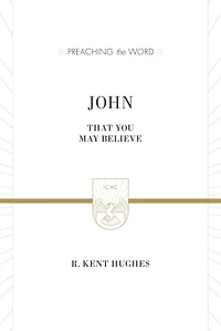John: That You May Believe