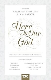 Here Is Our God: God's Revelation of Himself Scripture
