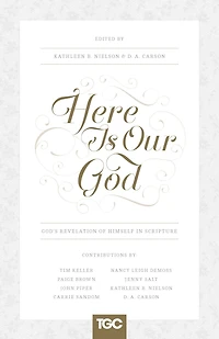 Here Is Our God: God's Revelation of Himself Scripture