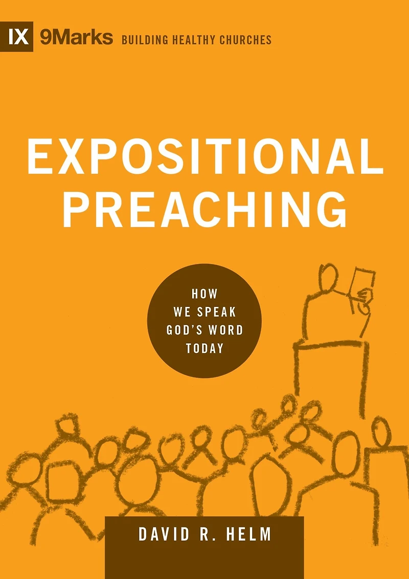 Expositional Preaching: How We Speak God's Word Today